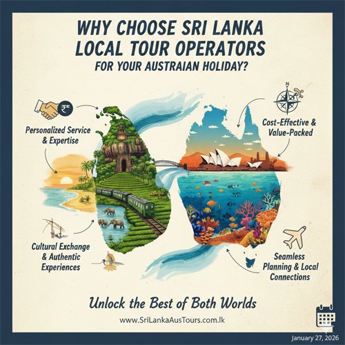 Sri Lanka Local Tour Operators: Your Complete Guide to Authentic Island Adventures 1 Why Choose Sri Lanka Local Tour Operators for Your Australian Holiday